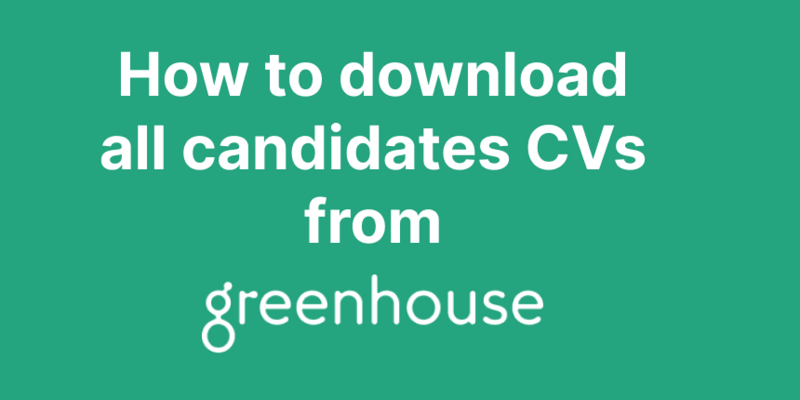 How To Download All Candidate Cvs From Greenhouse